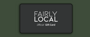 FAIRLY LOCAL Gift Card